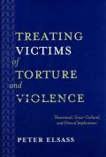 Treating Victims of Torture and Violence: Theoretical Cross-Cultural, and Clinical Implications