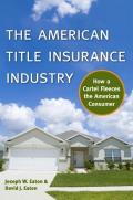 The American Title Insurance Industry: How a Cartel Fleeces the American Consumer