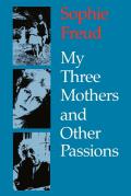 My Three Mothers & Other Passions