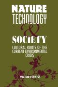 Nature Technology & Society Cultural Roots of the Current Environmental Crisis