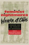 Feminist Nightmares: Women at Odds: Feminism and the Problems of Sisterhood