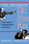 Death Of Old Man Rice A True Story Of Cr