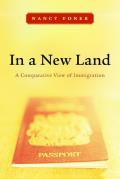 In a New Land: A Comparative View of Immigration