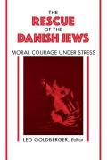Rescue of the Danish Jews: Moral Courage Under Stress