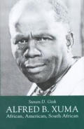 Alfred B. Xuma: African, American, South African