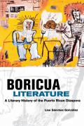 Boricua Literature: A Literary History of the Puerto Rican Diaspora