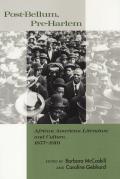 Post-Bellum, Pre-Harlem: African American Literature and Culture, 1877-1919