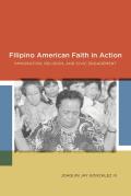 Filipino American Faith in Action: Immigration, Religion, and Civic Engagement
