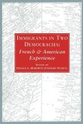 Immigrants in Two Democracies: French and American Experiences
