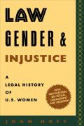 Law, Gender, and Injustice: A Legal History of U.S. Women