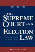 The Supreme Court and Election Law: Judging Equality from Baker V. Carr to Bush V. Gore