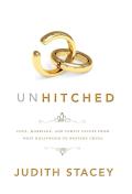 Unhitched Love Marriage & Family Values from West Hollywood to Western China
