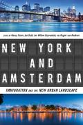 New York and Amsterdam: Immigration and the New Urban Landscape