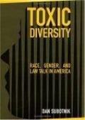Toxic Diversity: Race, Gender, and Law Talk in America