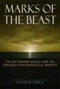Marks of the Beast: The Left Behind Novels and the Struggle for Evangelical Identity