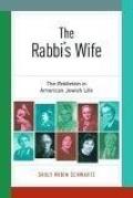 Rabbis Wife The Rebbetzin in American Jewish Life