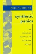 Synthetic Panics Symbolic Politics