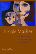 Single Mother: The Emergence of the Domestic Intellectual