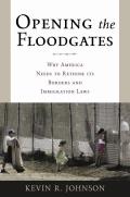 Opening the Floodgates: Why America Needs to Rethink Its Borders and Immigration Laws