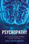 Psychopathy An Introduction to Biological Findings & Their Implications Psychology & Crime Book 1