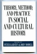 Theory, Method and Practice in Social and Cultural History