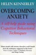Overcoming Anxiety A Self Help Guide Using