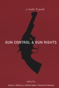 Gun Control and Gun Rights: A Reader and Guide