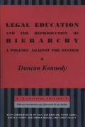 Legal Education and the Reproduction of Hierarchy: A Polemic Against the System