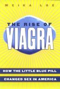 Rise of Viagra How the Little Blue Pill Changed Sex in America