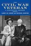 The Civil War Veteran: A Historical Reader
