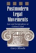 Postmodern Legal Movements: Law & Jurisprudence at Century's End