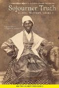 Sojourner Truth: Slave, Prophet, Legend