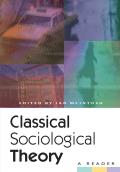 Classical Sociological Theory A Reader