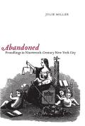 Abandoned: Foundlings in Nineteenth-Century New York City
