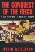 Conquest Of The Reich D Day To Ve Day