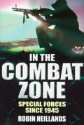 In the Combat Zone Special Forces since 1945