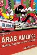 Arab America Gender Cultural Politics & Activism