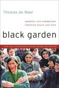 Black Garden Armenia & Azerbaijan Through Peace & War 10th Year Anniversary Edition Revised & Updated