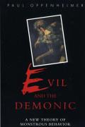 Evil & The Demonic A New Theory Of Monst
