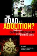 The Road to Abolition?: The Future of Capital Punishment in the United States