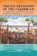 Creole Religions of the Caribbean: An Introduction from Vodou and Santeria to Obeah and Espiritismo