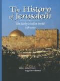 History of Jerusalem: The Early Muslim Period, 638-1099