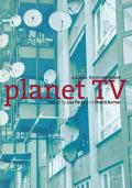 Planet TV: A Global Television Reader
