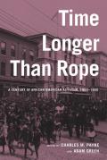 Time Longer Than Rope A Century of African American Activism 1850 1950