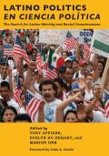 Latino Politics En Ciencia Pol?tica: The Search for Latino Identity and Racial Consciousness