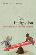 Racial Indigestion: Eating Bodies in the 19th Century