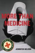 More Than Medicine A History of the Feminist Womens Health Movement
