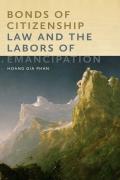 Bonds of Citizenship: Law and the Labors of Emancipation