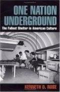 One Nation Underground The Fallout Shelter in American Culture