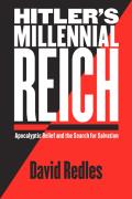 Hitler's Millennial Reich: Apocalyptic Belief and the Search for Salvation